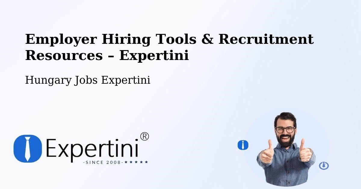 Employer Hiring Tools & Recruitment Resources – Bugyi - Bugyi, Hungary Jobs Expertini