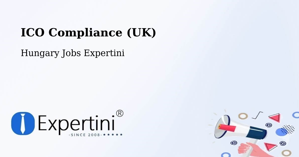 UK Data Protection & ICO Compliance – Bugyi - Hungary Jobs Expertini