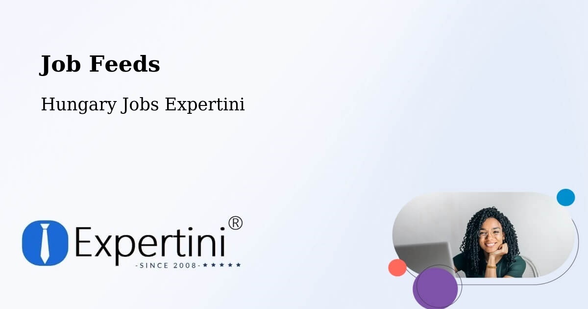 Job Listings Feed – Bugyi - Hungary Jobs Expertini