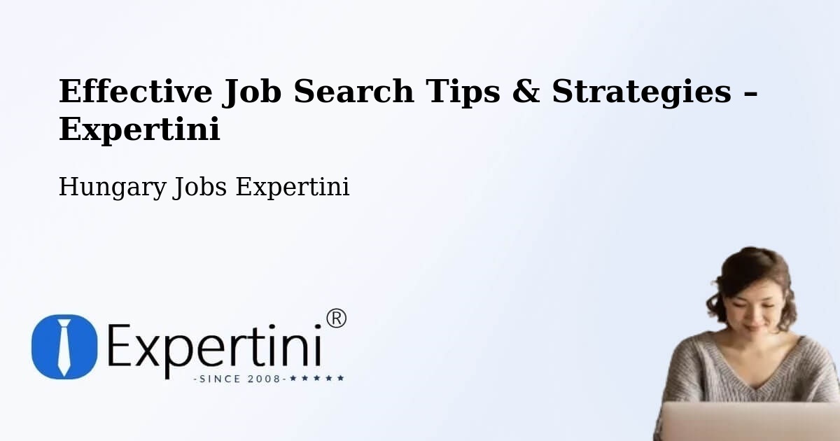Job Search Tips & Strategies for Job Seekers – Bugyi - Bugyi, Hungary Jobs Expertini