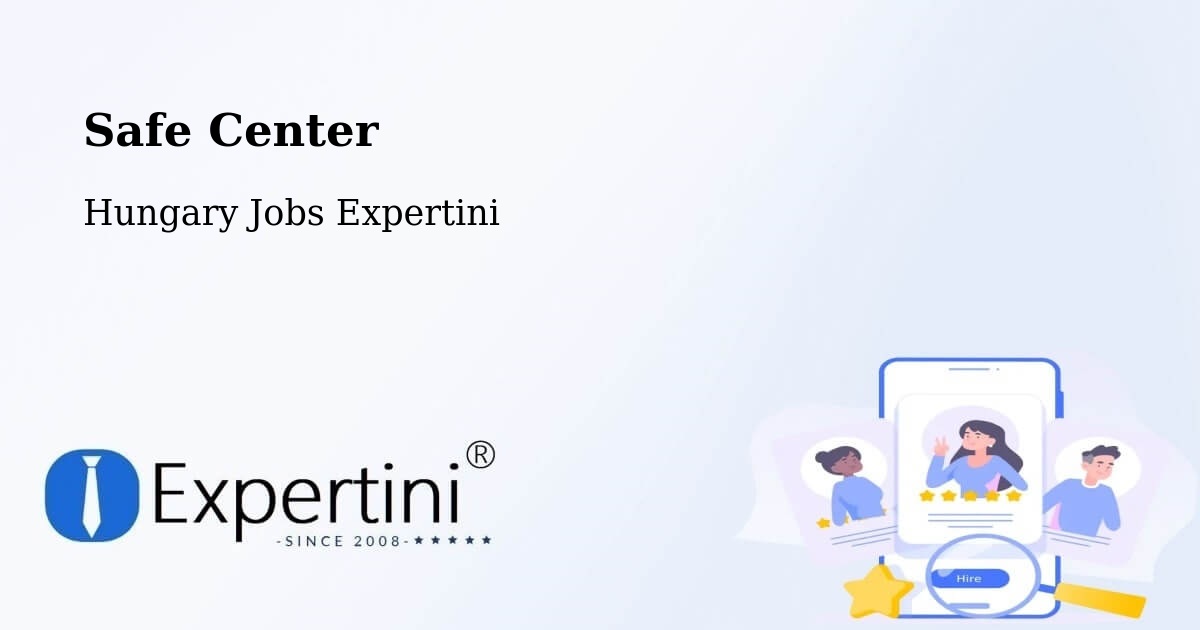 Safety Center – Bugyi - Hungary Jobs Expertini
